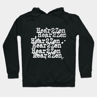 Hear 2 Zen CT Font Hoodie